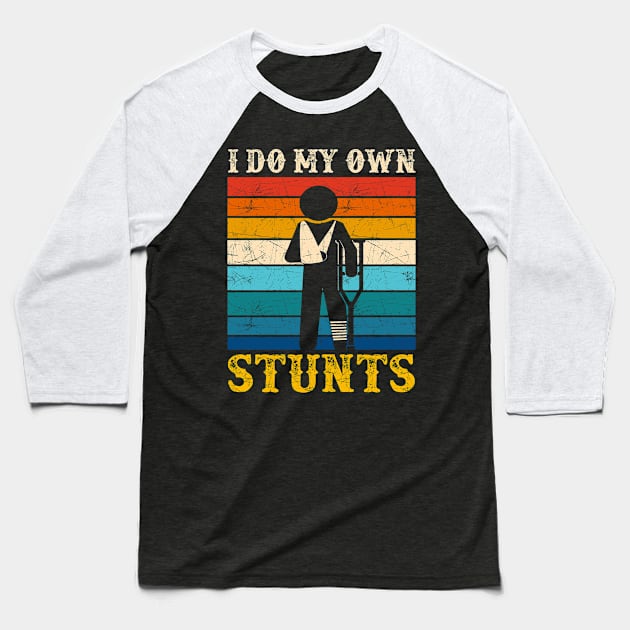 I Do All My Own Stunts Funny Broken Bones Adult Baseball T-Shirt by Xonmau